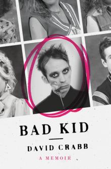 Bad Kid - David Crabb - 10/23/2015 - 9:00pm