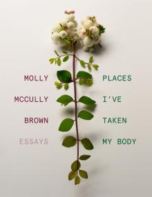 Places I've Taken My Body book jacket