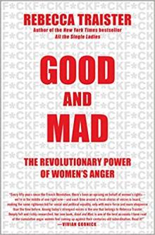 Good and Mad - Rebecca Traister - 10/13/2018 - 6:00pm