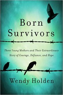 Born Survivors - Wendy Holden - 05/16/2016 - 6:00pm