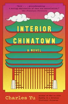 Interior Chinatown - Charles Yu - 11/17/2020 - 7:00pm