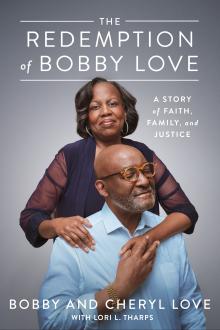 The Redemption of Bobby Love - Bobby Love, Cheryl Love - 10/07/2021 - 7:00pm