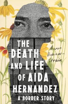 The Death and Life of Aida Hernandez - Aaron Bobrow-Strain - 10/02/2019 - 7:00pm