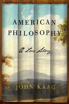 American Philosophy: A Love Story - John Kaag - 03/06/2018 - 7:00pm