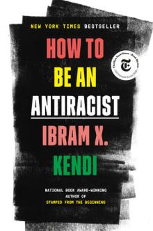 How to Be an Antiracist - Ibram Kendi - 11/04/2020 - 6:30pm