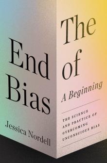 The End of Bias - Jessica Nordell, Kim Todd - 11/09/2021 - 7:00pm