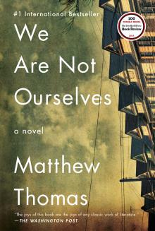We Are Not Ourselves - Matthew Thomas - 10/24/2015 - 6:00pm