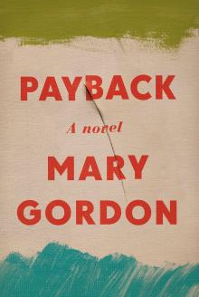 Payback - Mary Gordon - 11/10/2020 - 7:00pm