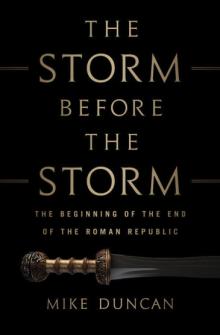 The Storm Before The Storm - Mike Duncan - 11/04/2017 - 10:30am