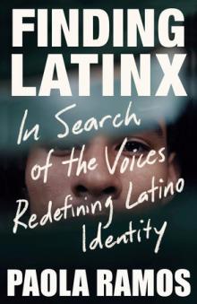 Finding Latinx - Paola Ramos - 10/17/2020 - 2:30pm