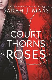 A Court of Thorns and Roses - Sarah J. Maas - 05/12/2015 - 6:30pm