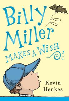 Billy Miller Makes a Wish - Kevin Henkes - 04/06/2021 - 11:00am