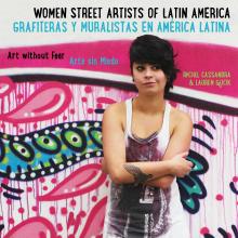Women Street Artists of Latin America - Lauren Gucik & Rachel Cassandra - 06/24/2016 - 7:00pm