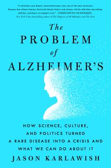 The Problem of Alzheimer's - Jason Karlawish - 05/24/2021 - 7:00pm