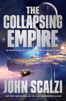 The Collapsing Empire - John Scalzi - 04/08/2017 - 7:00pm
