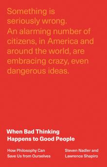 When Bad Thinking Happens to Good People - Steven Nadler, Lawrence Shapiro - 10/23/2021 - 11:00am
