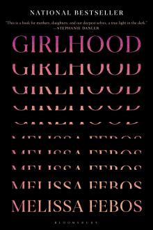 Girlhood  - Melissa Febos - 10/12/2021 - 7:00pm