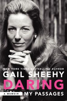 Daring: My Passages - Gail Sheehy - 10/17/2014 - 7:30pm