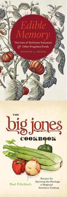 Edible Memory & The Big Jones Cookbook - Jennifer Jordan, Paul Fehribach - 07/21/2015 - 7:00pm