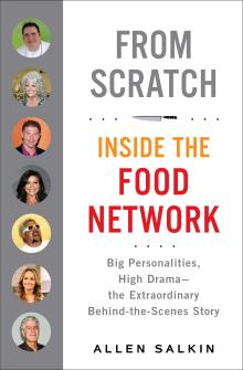 From Scratch: Inside the Food Network - Allen Salkin - 10/20/2013 - 2:30pm