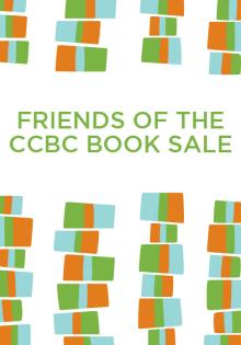 Friends of the Cooperative Children's Book Center’s Fall Book Sale - Friends of the CCBC - 10/22/2016 - 9:00am