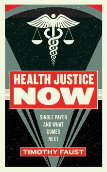 Health Justice Now - Timothy Faust - 10/19/2019 - 3:00pm