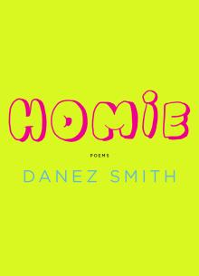 Homie - Danez Smith - 02/10/2020 - 7:00pm