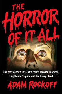 The Horror Of It All - Adam Rockoff - 07/10/2015 - 8:00pm