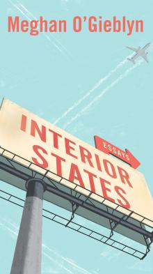 Interior States - Meghan O'Gieblyn - 10/13/2018 - 12:00pm