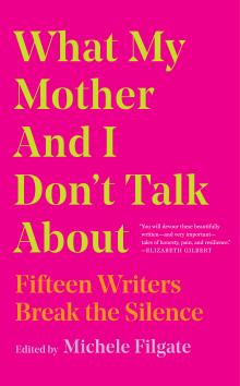 What My Mother and I Don't Talk About - Michele Filgate, Tiana Clark, Leslie Jamison, Brandon Taylor, Xuan Juliana Wang - 10/19/2019 - 9:00pm