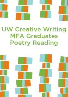 UW Poetry MFA Graduates Reading -  - 04/03/2017 - 7:00pm