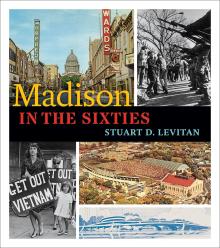 Madison in the Sixties - Stu Levitan - 10/11/2018 - 5:30pm