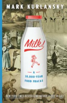Milk! - Mark Kurlansky - 10/13/2018 - 7:00pm