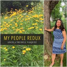 My People Redux - Angie Trudell Vasquez - 04/07/2022 - 7:00pm