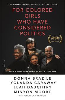 For Colored Girls Who Have Considered Politics - Donna Brazile, Yolanda Caraway, Minyon Moore - 10/19/2019 - 12:00pm
