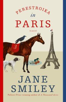 Perestroika in Paris - Jane Smiley - 12/03/2020 - 7:00pm