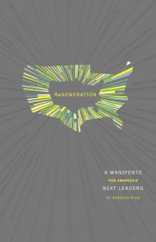ReGENERATION: A Manifesto for America's Next Leaders - Rebecca Ryan - 10/19/2013 - 12:00pm