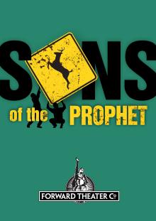 Sons of the Prophet - Verse Wisconsin, Forward Theater Company - 10/19/2013 - 12:00pm