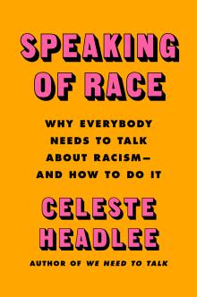 Speaking of Race - Celeste Headlee - 10/22/2021 - 7:00pm