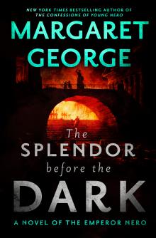 The Splendor Before the Dark - Margaret George - 11/14/2018 - 6:00pm
