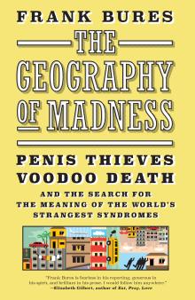 The Geography of Madness - Frank Bures - 11/04/2017 - 4:00pm