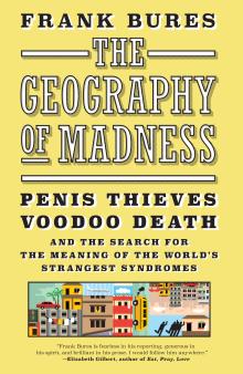 The Geography of Madness - Frank Bures - 11/04/2017 - 4:00pm