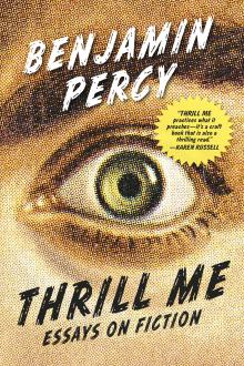 Thrill Me - Benjamin Percy - 10/22/2016 - 3:00pm