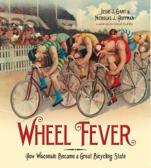 Wheel Fever - Jesse Gant & Nicholas Hoffman - 10/20/2013 - 10:00am