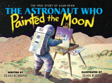 The Astronaut Who Painted the Moon  - Dean Robbins - 10/19/2019 - 11:00am