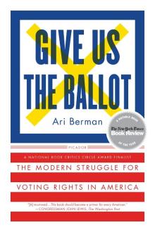 Give Us The Ballot - Ari Berman - 09/27/2016 - 7:00pm