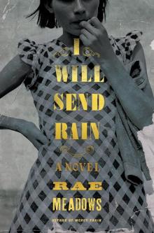 I Will Send Rain - Rae Meadows - 10/22/2016 - 10:30am