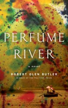 Perfume River - Robert Olen Butler - 10/03/2016 - 7:00pm