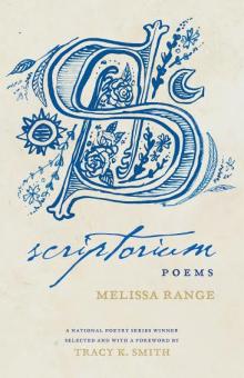 Scriptorium: Poems - Melissa Range - 10/20/2016 - 7:00pm