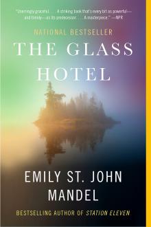 The Glass Hotel - Emily St. John Mandel, Chloe Benjamin - 02/16/2021 - 7:00pm